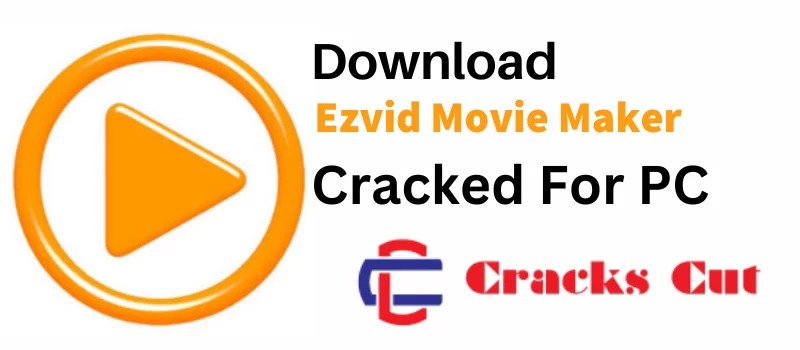 Ezvid Movie Maker Crack 